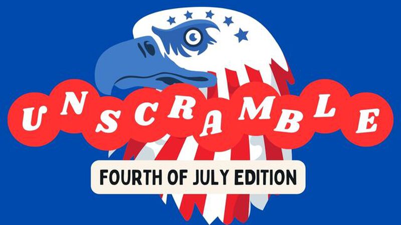 UNSCRAMBLE: 4th Of July Edition
